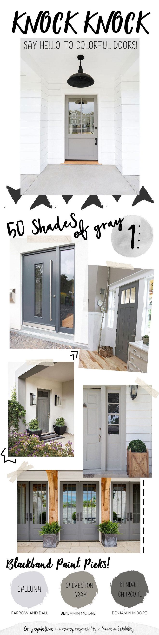 Gray Door Paint Color. Best grey front door paint colors. You simply can’t go wrong with a gray front door. Calluna by Farrow and Ball, Galveston Gray by Benjamin Moore. Kendall Charcoal by Benjamin Moore. #CallunabyFarrowandBall #GalvestonGraybyBenjaminMoore #KendallCharcoalbyBenjaminMoore