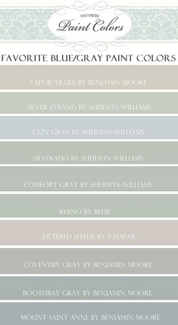 Blue Gray Paint Color. Vapor Trails Benjamin Moore. Silver Strand Sherwin Williams. Lazy Gray Sherwin Williams. Silverado Sherwin Williams. Comfort Gray Sherwin Williams. Rino Behr. Filtered Shade Vaslpar. Conventry Gray Benjamin Moore. Boothbay Gray Benjamin Moore. Mount Saint Anne Benjamin Moore. #BlueGray #PaintColor #SherwinWilliams #BenjaminMoore Via Favorite Paint Colors Blog.