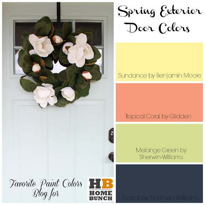 Spring Paint Colors. Front Door Paint Colors. Spring Exterior Door Paint Colors. Sundance by Benjamin Moore. Tropical Coral by Glidden. Melange Green by Sherwin Williams, Naval by Sherwin Williams. #SpringPaintColors #FrontDoorPaintColors #DoorPaintColors #SpringExteriorDoorPaintColors #ExteriorDoorPaintColors #SundancebyBenjaminMoore #TropicalCoralbyGlidden #MelangeGreenbySherwinWilliams #NavalbySherwinWilliams Favorite Paint Colors Blog for Home Bunch