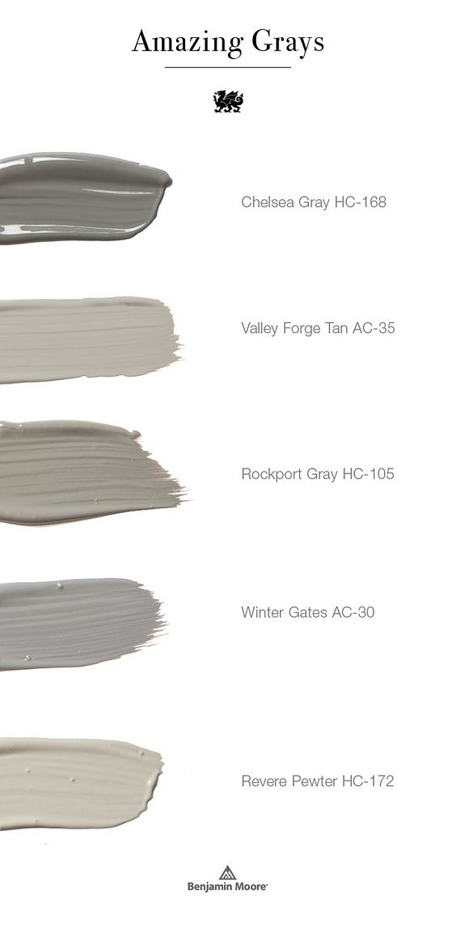 Benjamin Moore Grays. Gray Benjamin Moore Paint Colors. Best Gray Sellers Benjamin Moore Chelsea Gray HC-168. Benjamin Moore Valley Forge Tan AC-35. Benjamin Moore Rockport HC-105. Benjamin Moore Winter Gates AC-30. Benjamin Moore Revere Pewter HC-172 #BenjaminMooreChelseaGrayHC168 #BenjaminMooreValleyForgeTanAC35 #BenjaminMooreRockportHC105 #BenjaminMooreWinterGatesAC30 #BenjaminMooreReverePewterHC172 #BenjaminMoore #BenjaminMooreGrays #GrayBenjaminMoore #PaintColors #Greypaintcolors #BestGraySellers Via BM