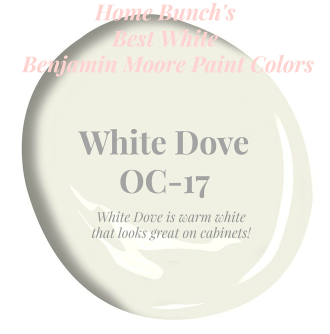White Dove. White Dove. Benjamin Moore White Dove OC-17 is a warm white that looks great on cabinets! #WhiteDove Home Bunch's Best White Benjamin Moore Paint Colors