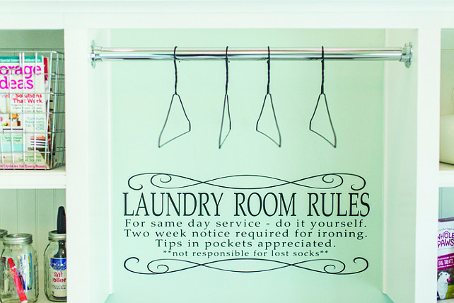 Laundry Room Rules. For the same day service, Do it yourself. Two week notice required for ironing. Tips in pockets appreciated. Not responsible for lost socks. I love this!